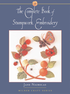 livre de stumpwork The Complete Book of Stumpwork Embroidery Jane Nicholas